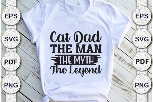 Cat Dad the Man the Myth the Legend,dad