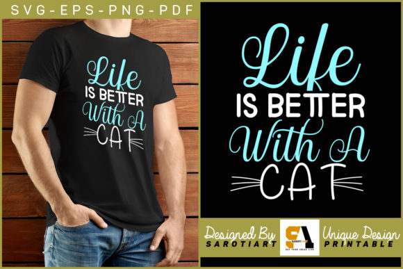 Cat Design- Life is Better with a Cat