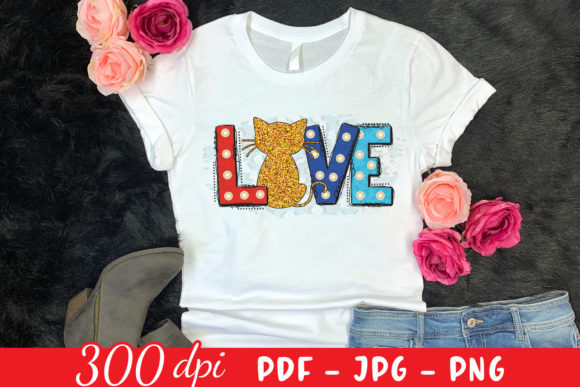 Love - Cat PNG - Cat Sublimation Design