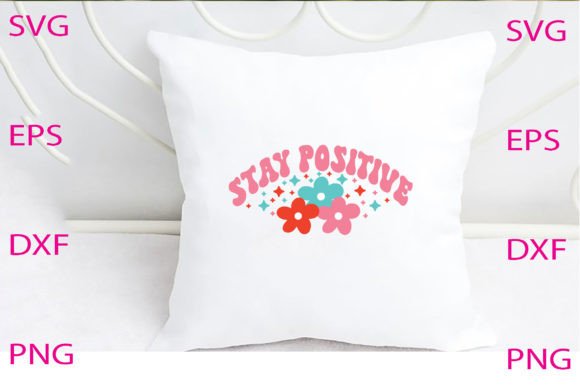Stay Positive Svg Design Review
