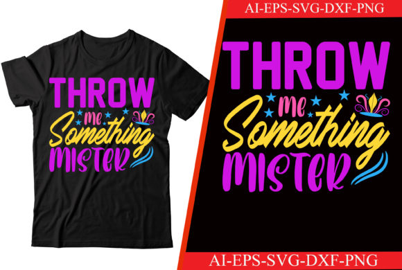 Throw Me Something Mister SVG T-shirt