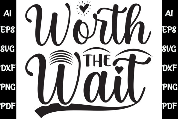 Worth the Wait Baby Svg T-shirt Design